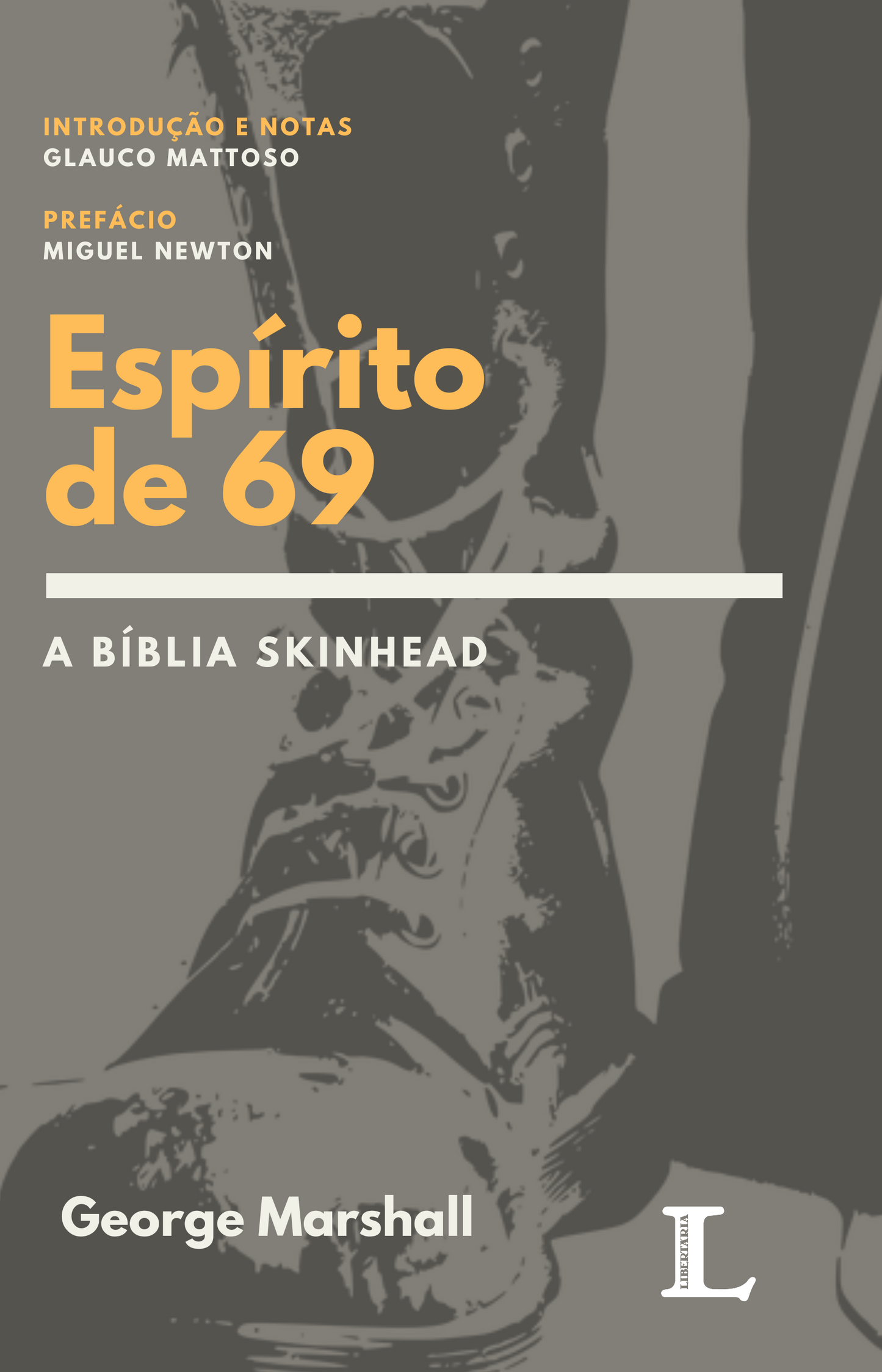 Espírito de 69, A Bíblia Skinhead - George Marshall