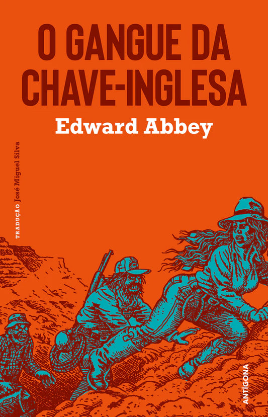 O Gangue da Chave-Inglesa - Edward Abbey