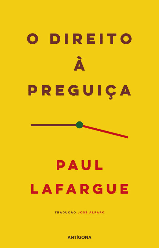 O Direito à Preguiça - Paul Lafarge